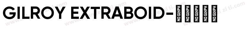 GILROY EXTRABOID字体转换